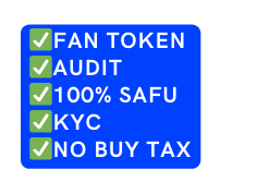 FAN TOKEN AUDIT 100 SAFU KYC NO BUY TAX